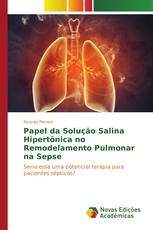 Papel da Solução Salina Hipertônica no Remodelamento Pulmonar na Sepse