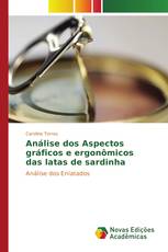 Análise dos Aspectos gráficos e ergonômicos das latas de sardinha