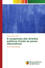 A suspensão dos direitos políticos frente às penas alternativas