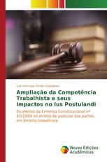 Ampliação da Competência Trabalhista e seus Impactos no Ius Postulandi