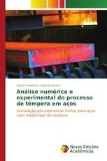 Análise numérica e experimental do processo de têmpera em aços