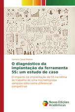 O diagnóstico da implantação da ferramenta 5S: um estudo de caso