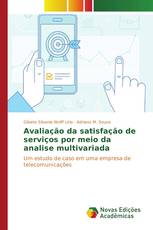 Avaliação da satisfação de serviços por meio da analise multivariada