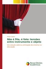 Não é fita, é fato: tensões entre instrumento e objeto