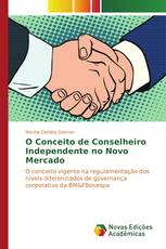 O Conceito de Conselheiro Independente no Novo Mercado