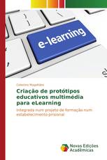 Criação de protótipos educativos multimédia para eLearning