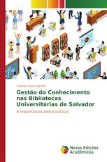 Gestão do Conhecimento nas Bibliotecas Universitárias de Salvador