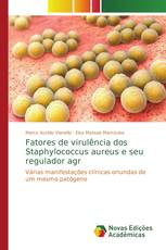 Fatores de virulência dos Staphylococcus aureus e seu regulador agr