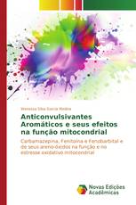 Anticonvulsivantes Aromáticos e seus efeitos na função mitocondrial