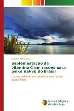 Suplementação da vitamina C em rações para peixe nativo do Brasil