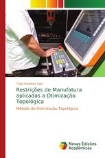 Restrições de Manufatura aplicadas a Otimização Topológica
