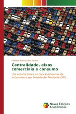 Centralidade, eixos comerciais e consumo