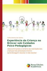 Experiência da Criança no Brincar sob Cuidados Psico-Pedagógicos