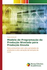 Modelo de Programação da Produção Nivelada para Produção Enxuta