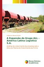A Expansão do Grupo ALL – América Latina Logística S.A.