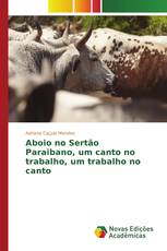 Aboio no Sertão Paraibano, um canto no trabalho, um trabalho no canto