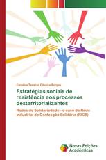 Estratégias sociais de resistência aos processos desterritorializantes