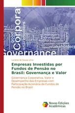 Empresas Investidas por Fundos de Pensão no Brasil: Governança e Valor