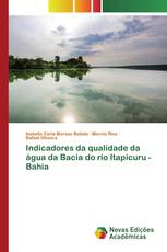 Indicadores da qualidade da água da Bacia do rio Itapicuru - Bahia
