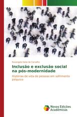 Inclusão e exclusão social na pós-modernidade