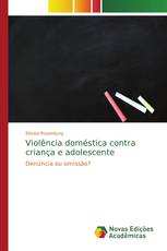Violência doméstica contra criança e adolescente