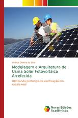 Modelagem e Arquitetura de Usina Solar Fotovoltaica Arrefecida