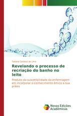 Revelando o processo de recriação do banho no leito