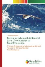 Tutela Jurisdicional Ambiental para Dano Ambiental Transfronteiriço