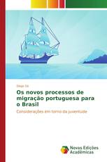 Os novos processos de migração portuguesa para o Brasil