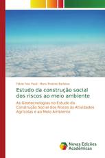 Estudo da construção social dos riscos ao meio ambiente