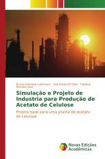 Simulação e Projeto de Industria para Produção de Acetato de Celulose