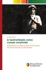 A teatralidade como campo ampliado
