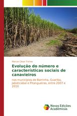 Evolução do número e características sociais de canavieiros