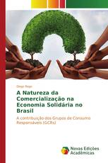 A Natureza da Comercialização na Economia Solidária no Brasil