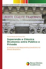 Superando a Clássica Dicotomia entre Público e Privado