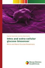 Intra and extra-cellular glucose biosensor