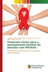 Protocolo clínico para o planejamento familiar de pessoas com HIV/Aids