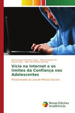 Vício na Internet e os limites da Confiança nos Adolescentes