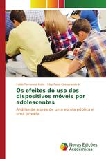 Os efeitos do uso dos dispositivos móveis por adolescentes
