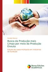 Busca da Produção mais Limpa por meio da Produção Enxuta