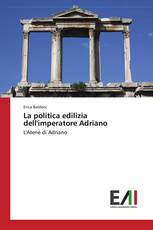 La politica edilizia dell'imperatore Adriano