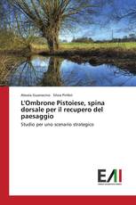 L'Ombrone Pistoiese, spina dorsale per il recupero del paesaggio