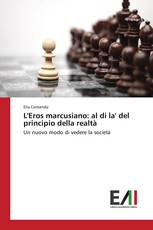 L'Eros marcusiano: al di la' del principio della realtà