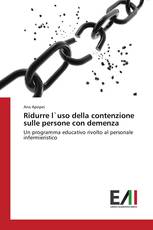 Ridurre l`uso della contenzione sulle persone con demenza