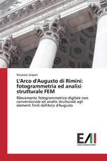 L'Arco d'Augusto di Rimini: fotogrammetria ed analisi strutturale FEM