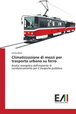 Climatizzazione di mezzi per trasporto urbano su ferro