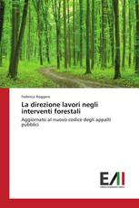 La direzione lavori negli interventi forestali