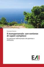 Il transpersonale: con-venienze di saperi complessi