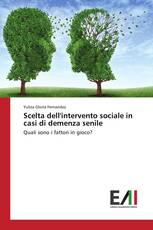 Scelta dell'intervento sociale in casi di demenza senile