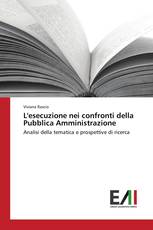 L'esecuzione nei confronti della Pubblica Amministrazione